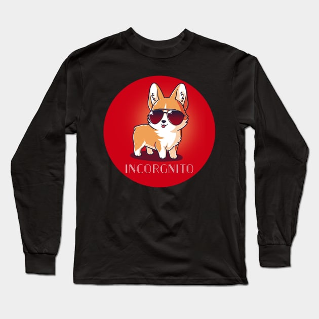 Incorgnito Cute Funny Corgi Dog Puppy Lover Corgi Animal Lover Quote Long Sleeve T-Shirt by LazyMice